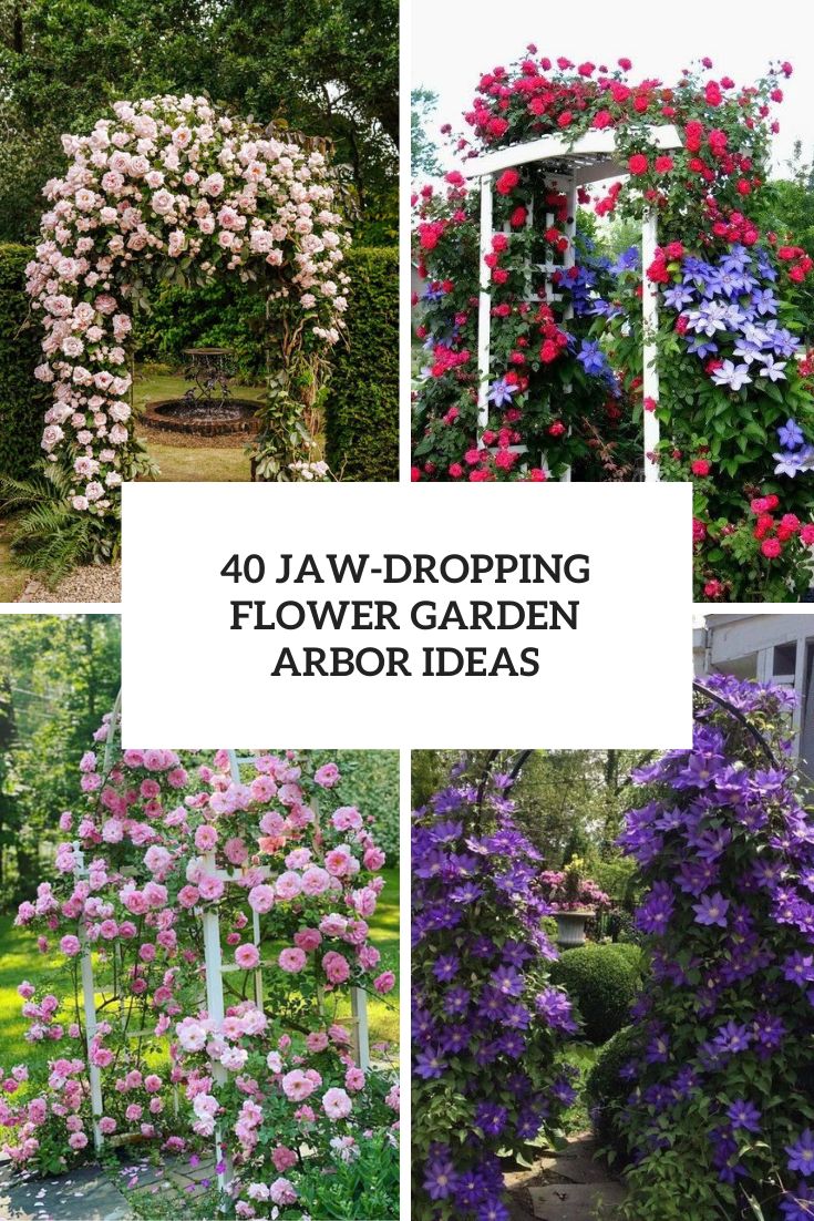 40 Jaw-Dropping Flower Garden Arch Ideas