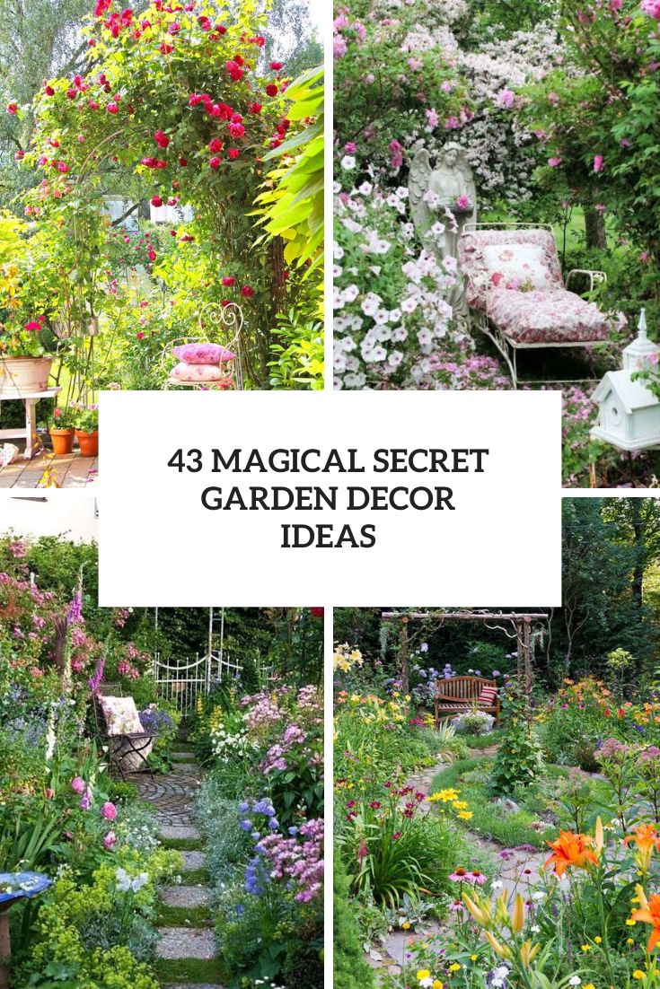 43 Magical Secret Garden Decor Ideas