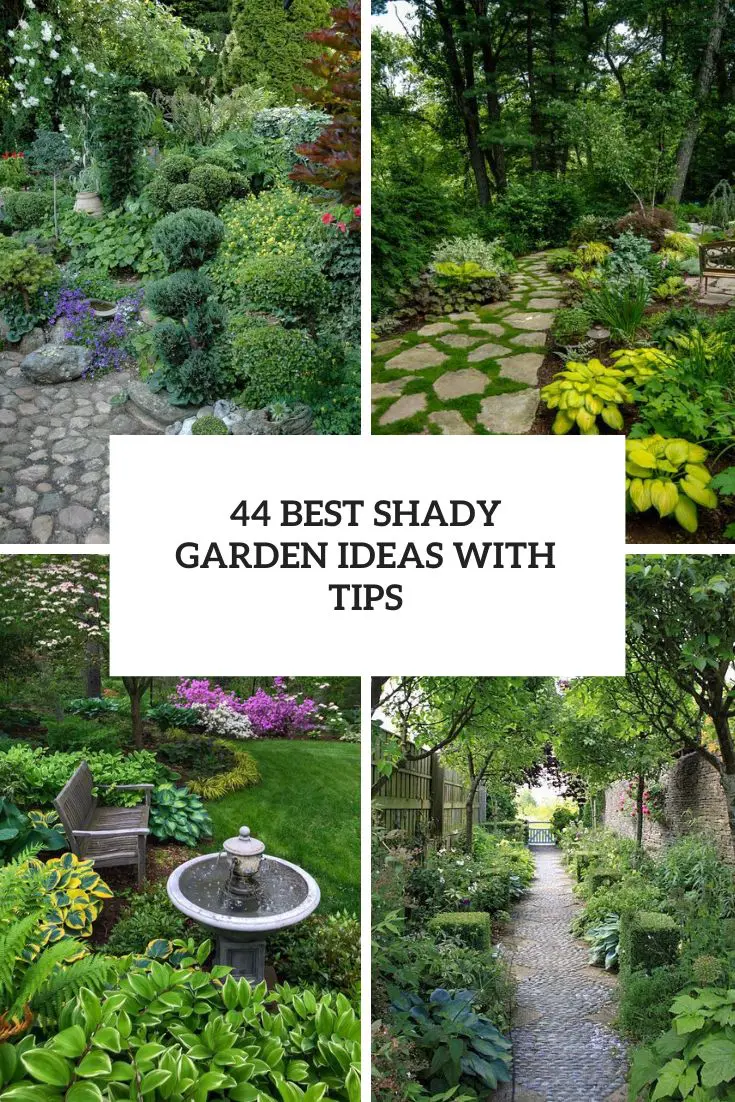 44 Best Shady Garden Ideas With Tips
