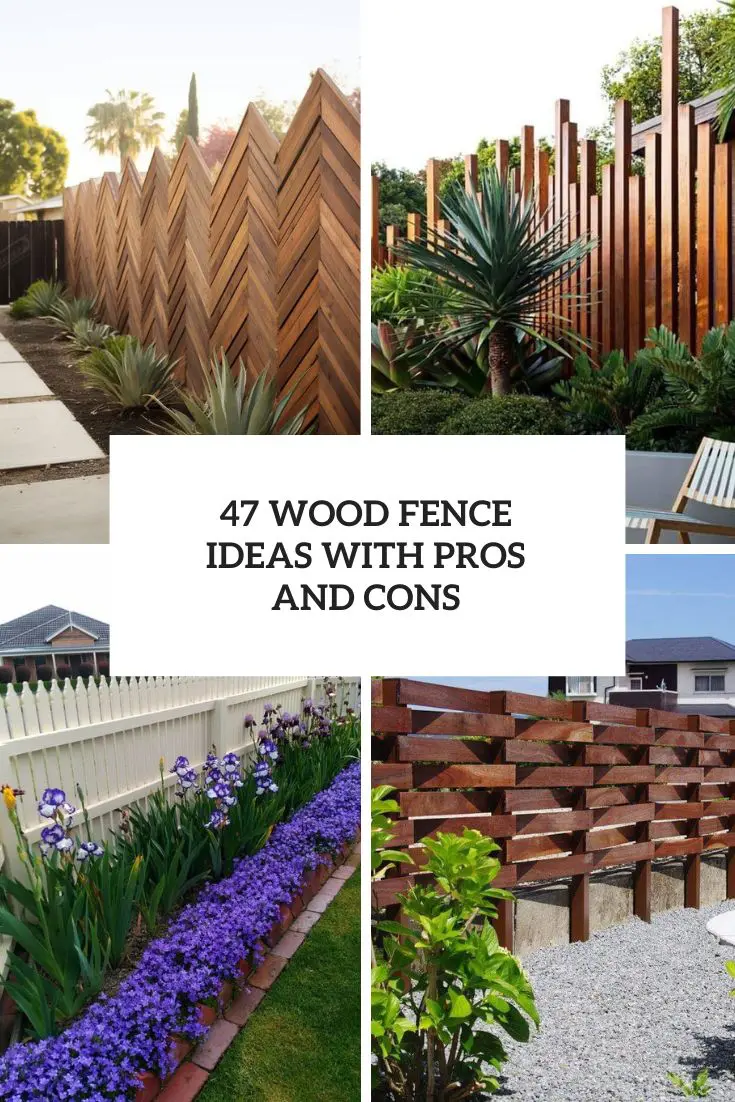 47 Wood Fence Ideas With Pros And Cons